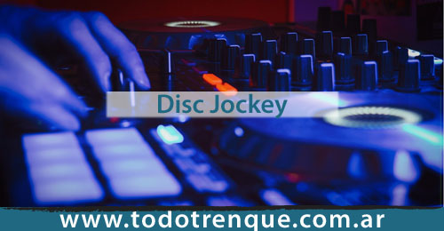 Disc Jockey en Trenque Lauquen