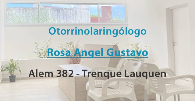 Otorrinolaringólogo Rosa Angel Gustavo
